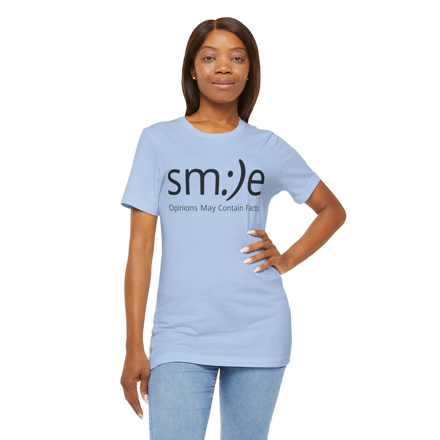 sm:)e “Opinions May Contain Facts” T-Shirt | Witty & Sassy Unisex Tee