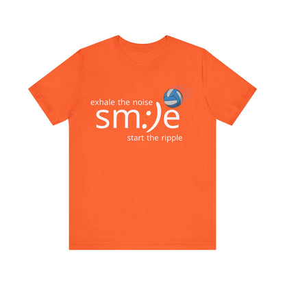 Exhale the Noise sm:)e Start the Ripple Volleyball Tee - Inspirational Streetwear, Court Confidence, Motivational Gift