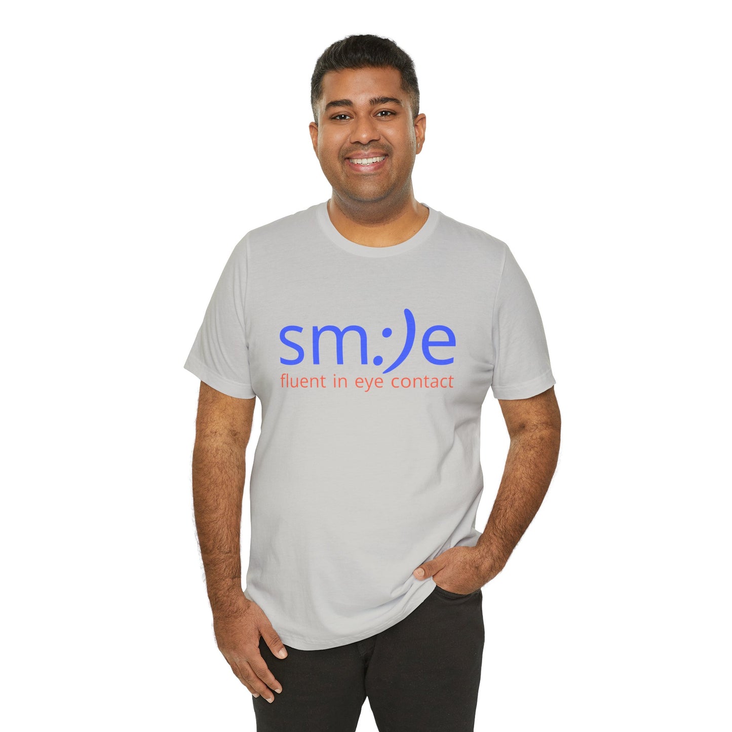 sm:)e Fluent in Eye Contact T-Shirt | Funny Motivational Streetwear | Unisex Graphic Tee