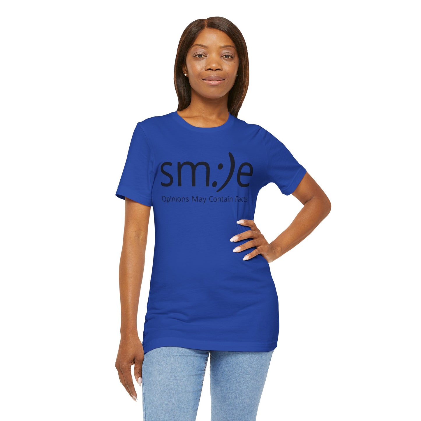 sm:)e “Opinions May Contain Facts” T-Shirt | Witty & Sassy Unisex Tee