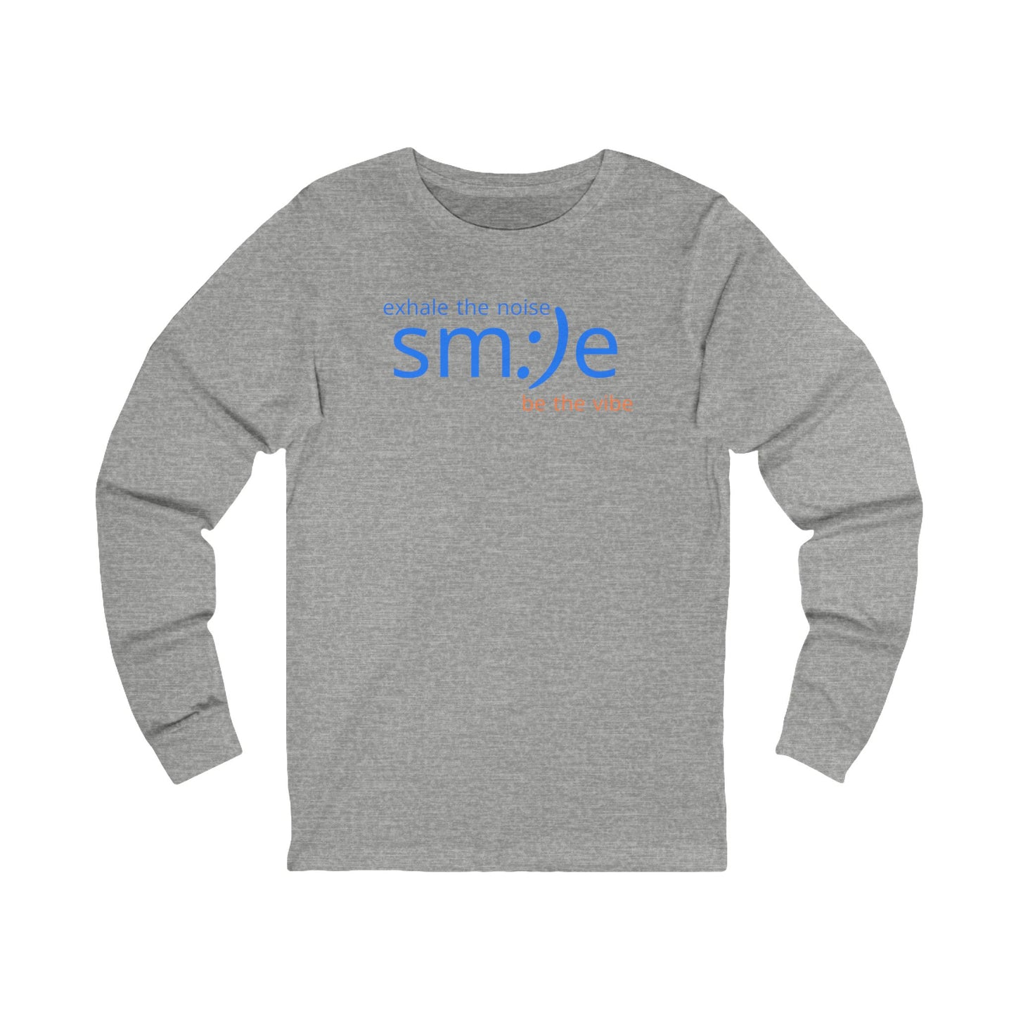 Long Sleeve Exhale the Noise sm:)e Be the Vibe Long Sleeve Shirt | Motivational Unisex Streetwear