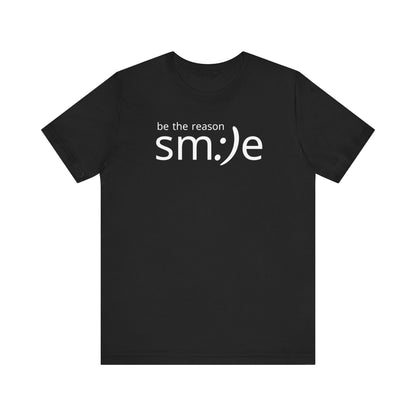 Be the Reason sm:)e T-Shirt | Inspirational Statement Tee | Trendy Unisex Streetwear