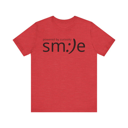 sm:)e Powered by Curiosity T-Shirt | Inspirational Unisex Graphic Tee