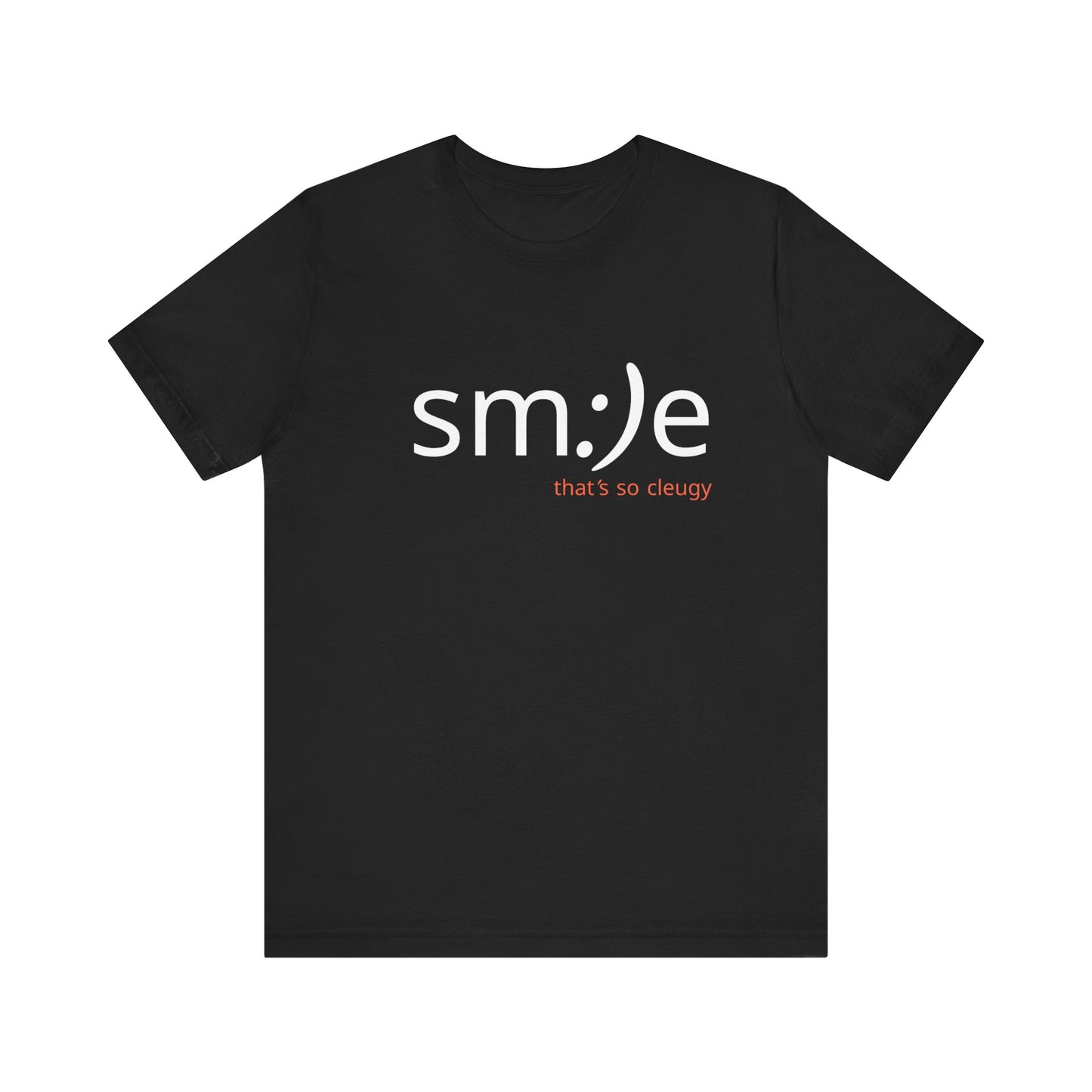sm:)e That's So Cleugy Tee - Ironic Streetwear, Unisex Statement Shirt, Gen Z Humor, Confidence Booster
