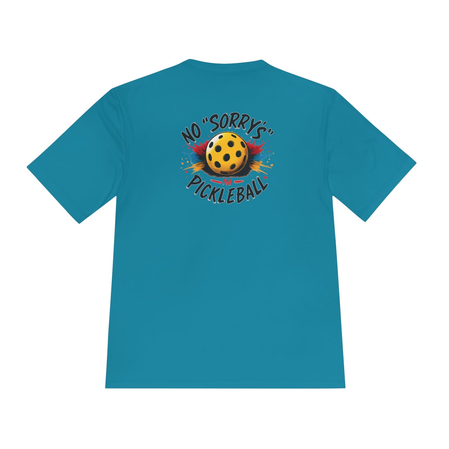 Pickleball Tee — “No 'Sorry's' in Pickleball” Moisture-Wicking Athletic Shirt