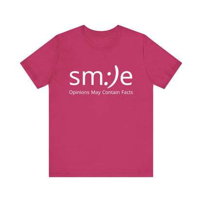 sm:)e Opinions May Contain Facts T-Shirt | Witty Statement Streetwear | Unisex Summer Tee