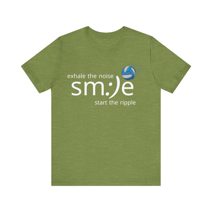Exhale the Noise sm:)e Start the Ripple Volleyball Tee - Inspirational Streetwear, Court Confidence, Motivational Gift