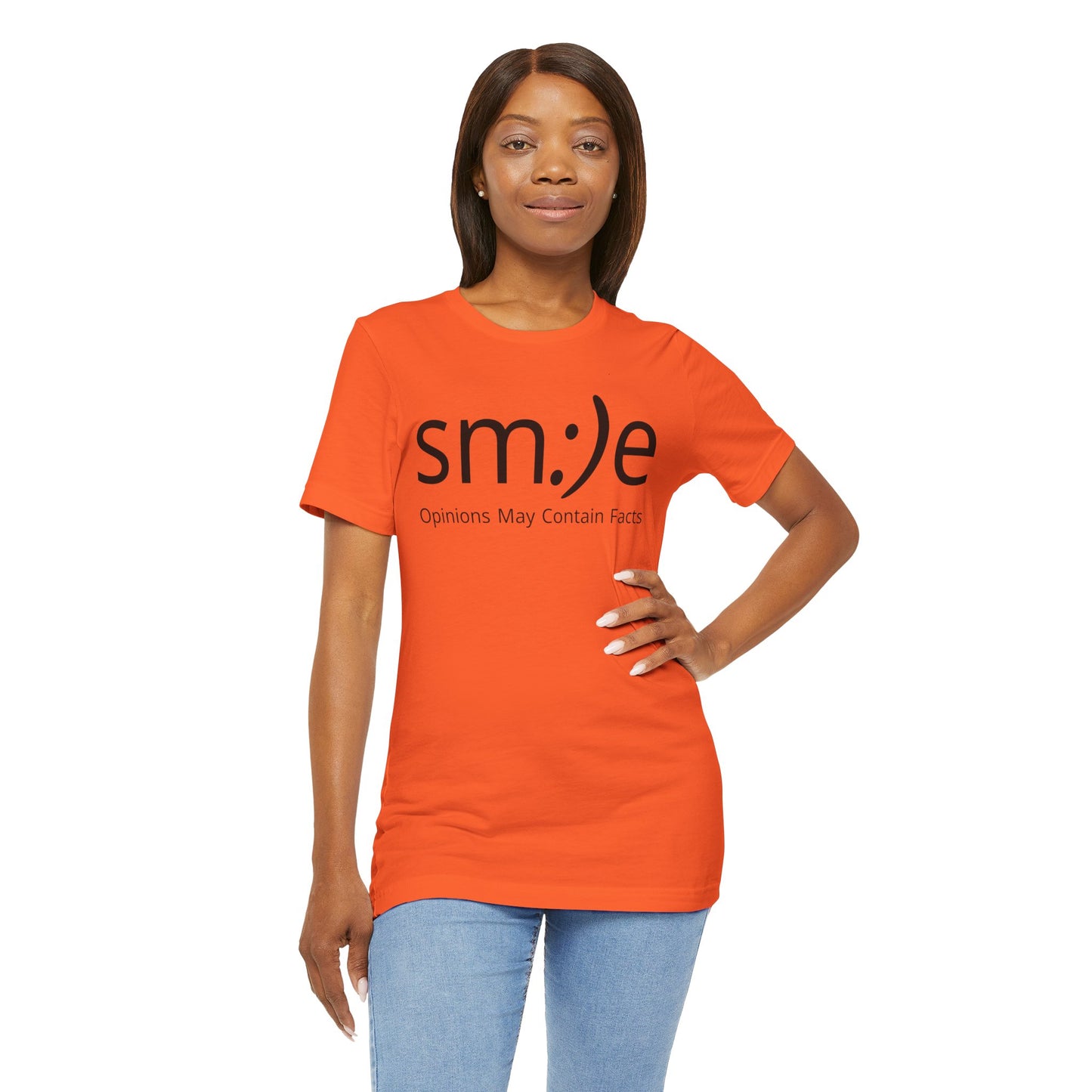 sm:)e “Opinions May Contain Facts” T-Shirt | Witty & Sassy Unisex Tee