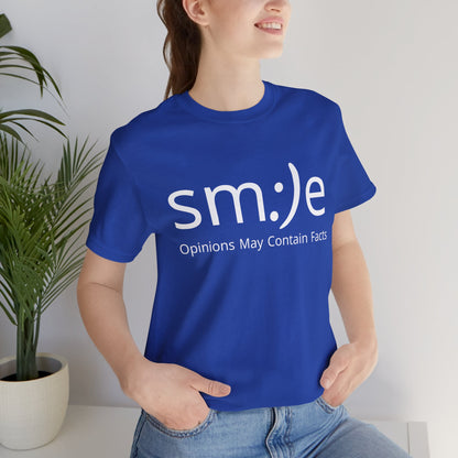 sm:)e Opinions May Contain Facts T-Shirt | Witty Statement Streetwear | Unisex Summer Tee