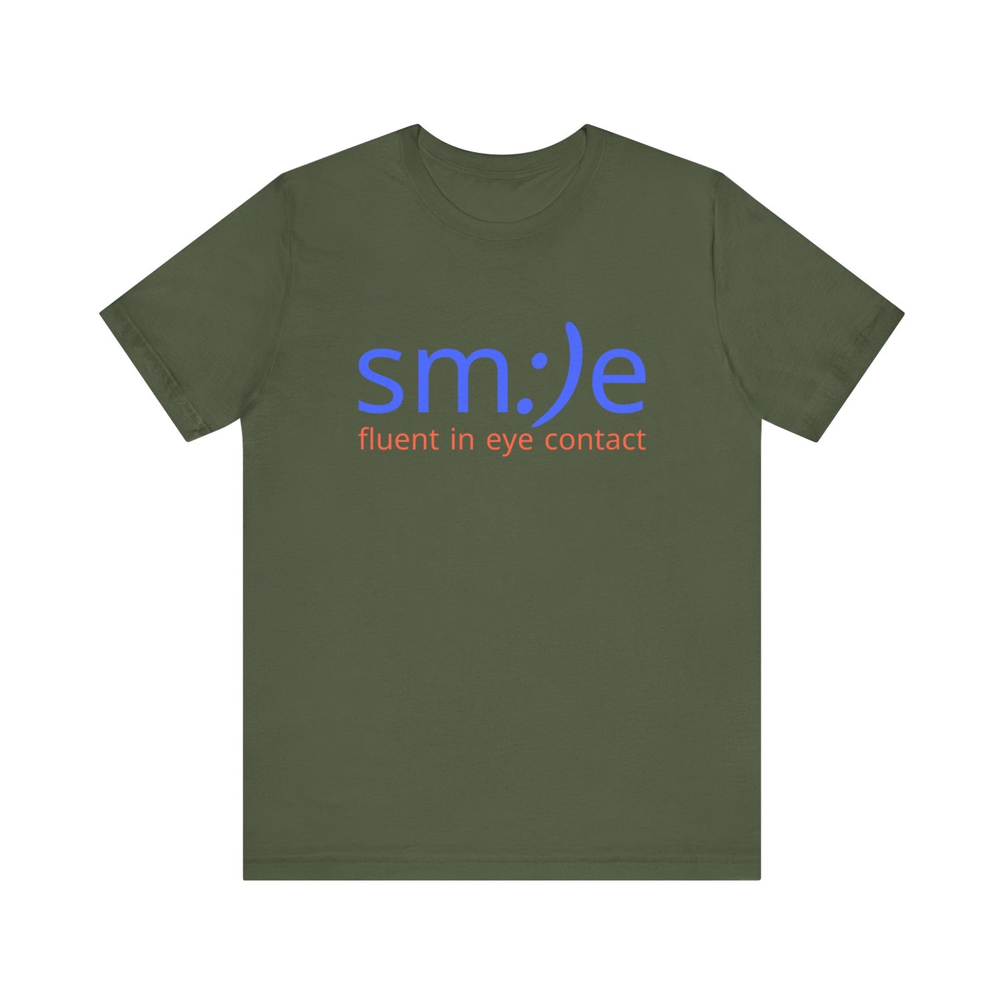 sm:)e Fluent in Eye Contact T-Shirt | Funny Motivational Streetwear | Unisex Graphic Tee