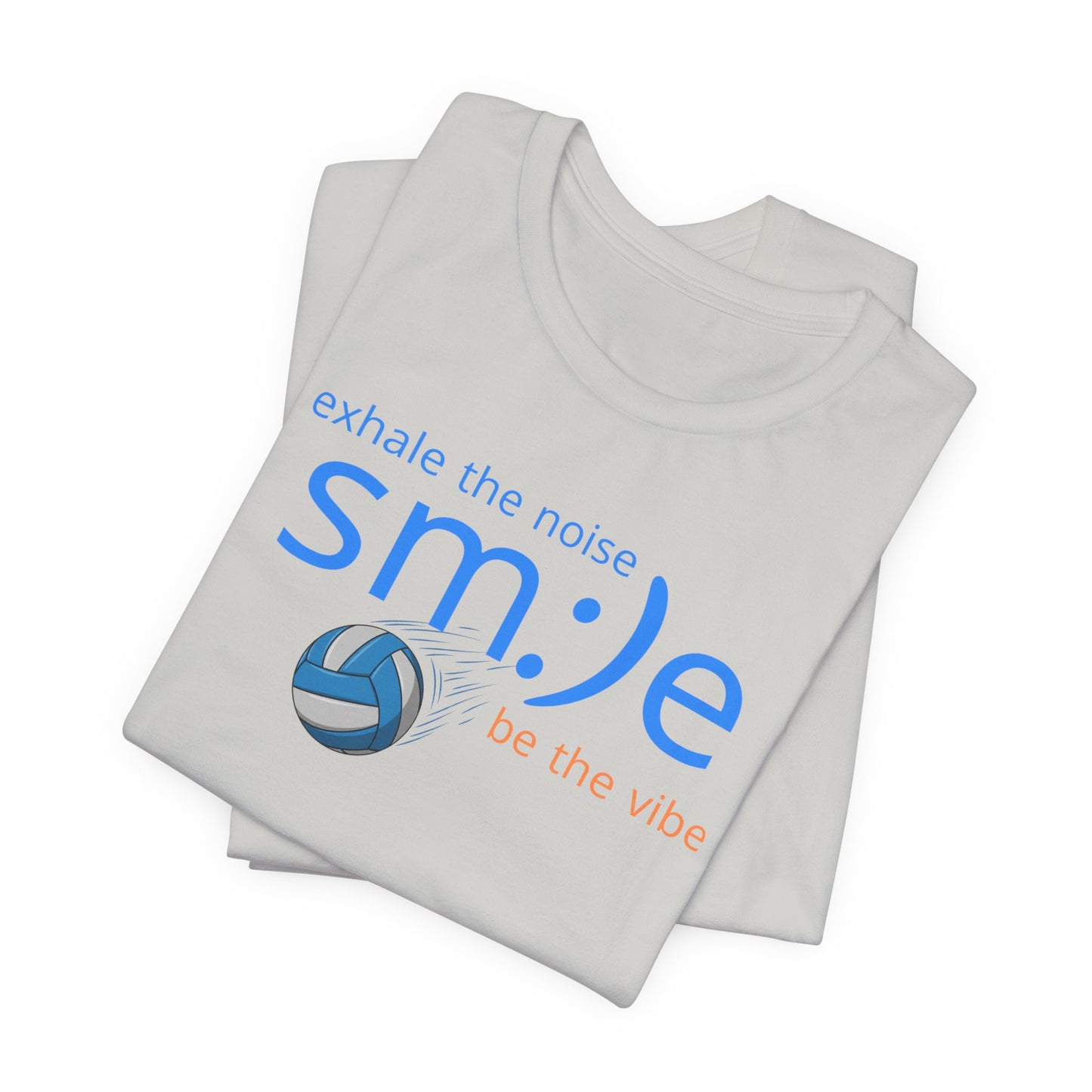 sm:)e Exhale the Noise Be the Vibe Volleyball Tee | Confident Athletic Streetwear | Positive Quote Shirt