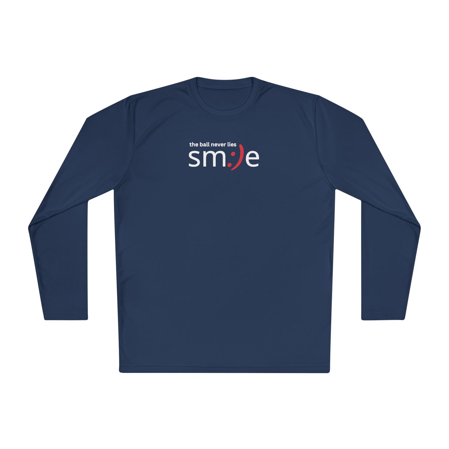 Smile Long-Sleeve Tee — "The Ball Never Lies" | Sport-Tek ST350SL Moisture-Wicking Shirt