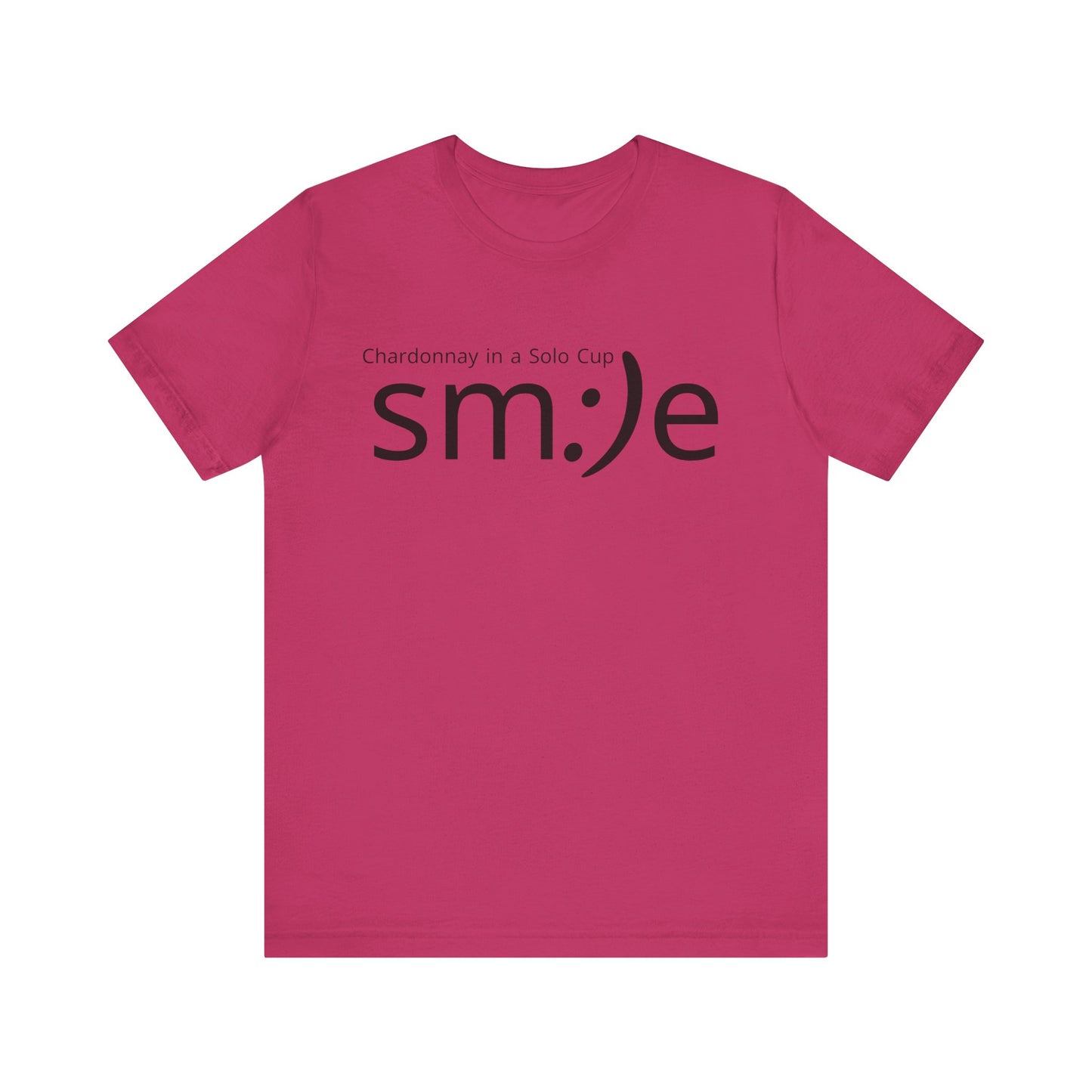 sm:)e Chardonnay in a Solo Cup T-Shirt | Funny Wine Statement Tee | Unisex Streetwear