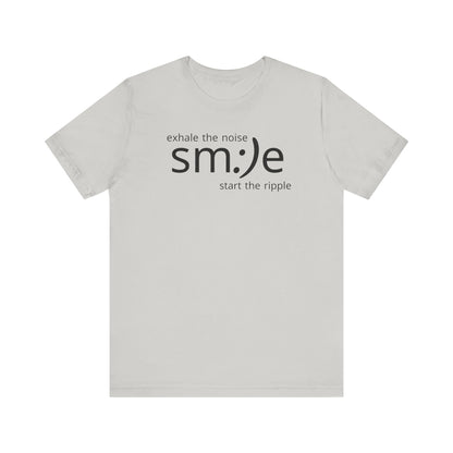 sm:)e Exhale the Noise Start the Ripple Tee | Mindful Action Streetwear | Positive Vibes Graphic Shirt