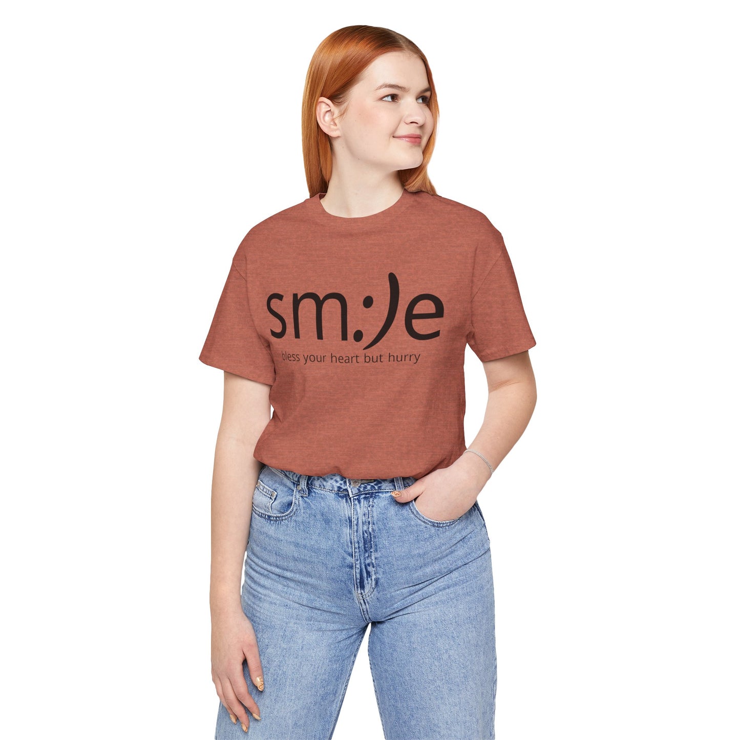 sm:)e Bless Your Heart But Hurry T-Shirt | Sassy Southern Statement Tee | Unisex Streetwear