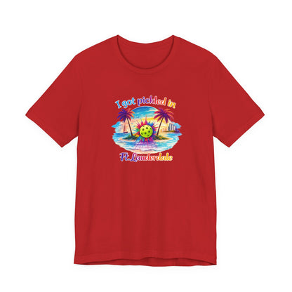 "I Got Pickled in Ft. Lauderdale" Pickleball T-Shirt — Funny Florida Vacation Tee & Souvenir Gift