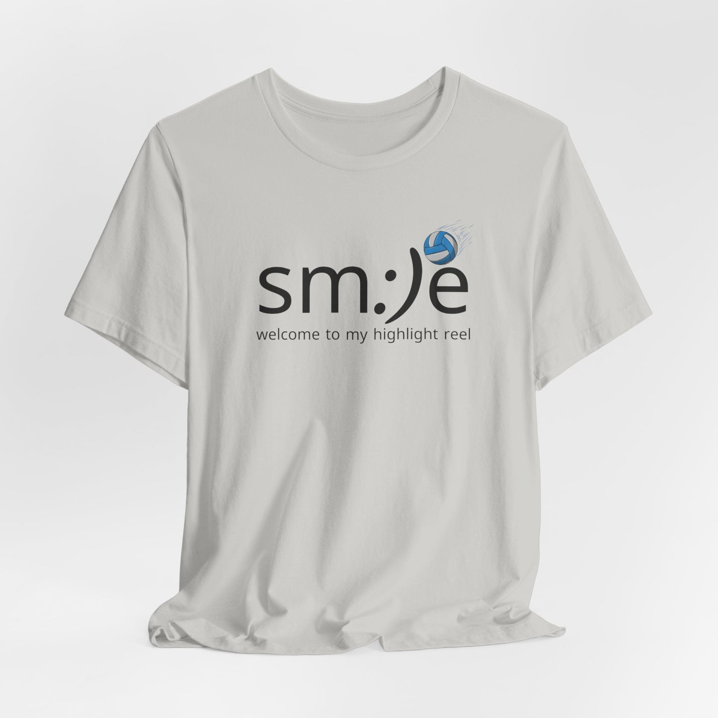 sm:)e Welcome to My Highlight Reel Volleyball T-Shirt | Funny Motivational Unisex Tee
