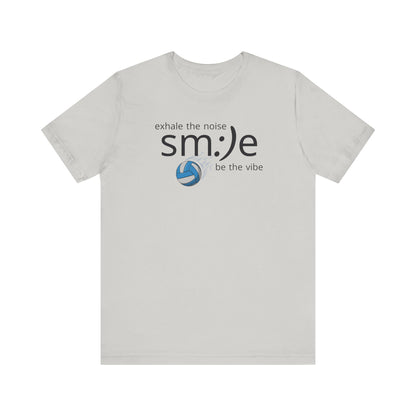 Exhale the Noise sm:)e Be the Vibe Volleyball T-Shirt | Motivational Athletic Statement Tee