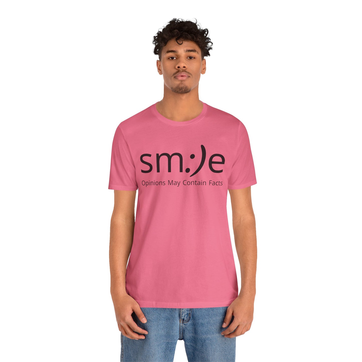 sm:)e “Opinions May Contain Facts” T-Shirt | Witty & Sassy Unisex Tee
