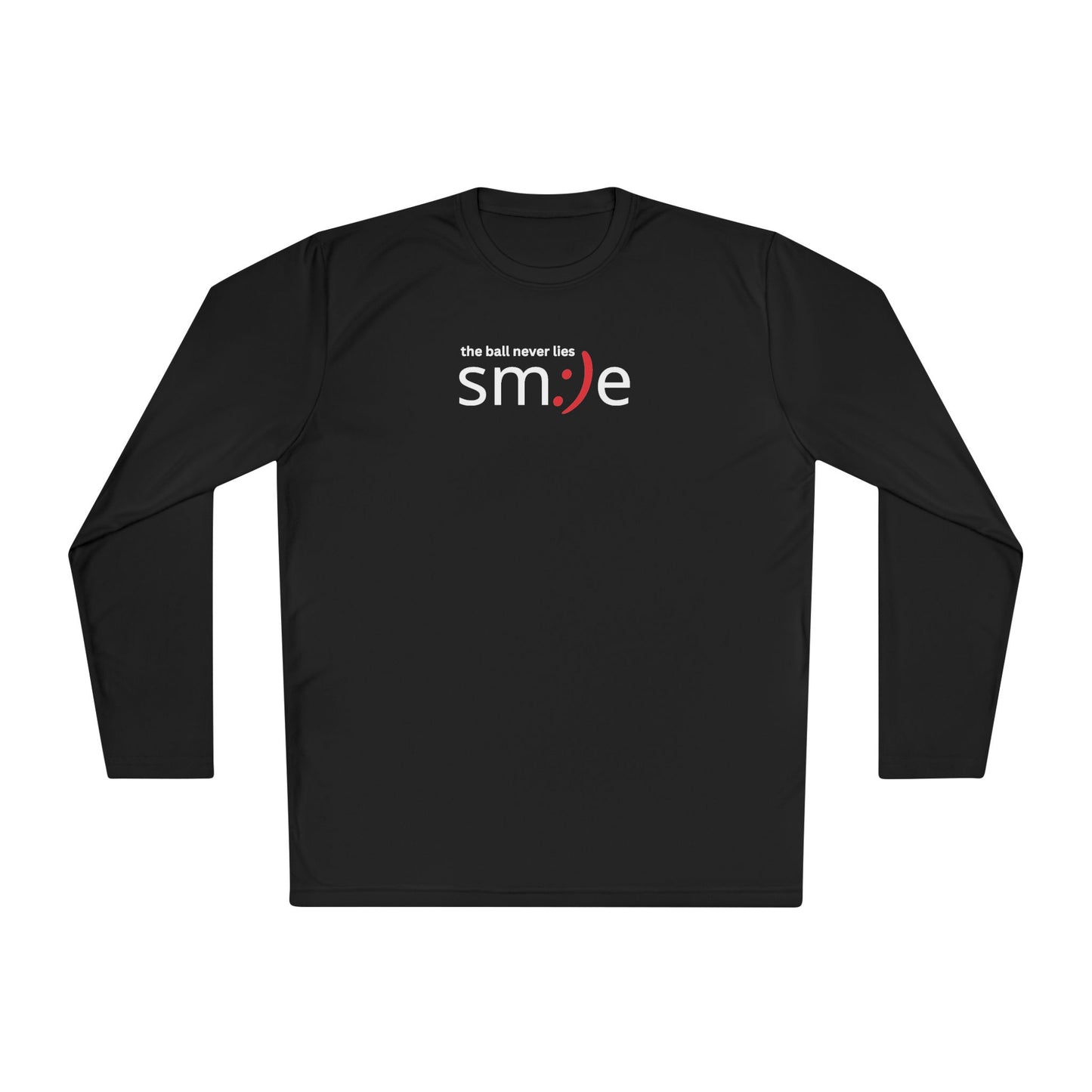 Smile Long-Sleeve Tee — "The Ball Never Lies" | Sport-Tek ST350SL Moisture-Wicking Shirt