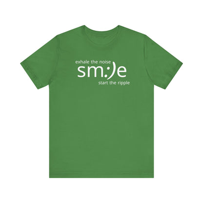 Exhale the Noise sm:)e Start the Ripple | Positive Vibe Streetwear Tee