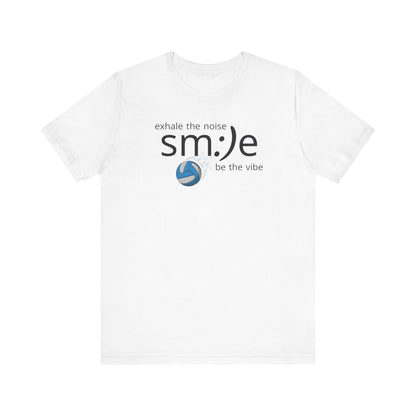 Exhale the Noise sm:)e Be the Vibe Volleyball T-Shirt | Motivational Athletic Statement Tee