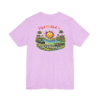 I Got Pickled in The Villages™ — Graphic T-Shirt | sm:)e