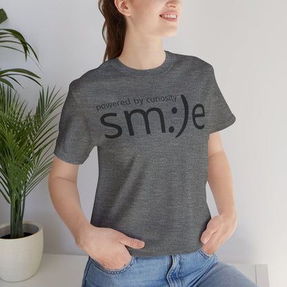 sm:)e Powered by Curiosity T-Shirt | Inspirational Unisex Graphic Tee