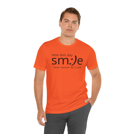 Beta Test Day Statement Tee | Tech Humor Shirt | sm:)e Confidence Wear | Gamer Gift