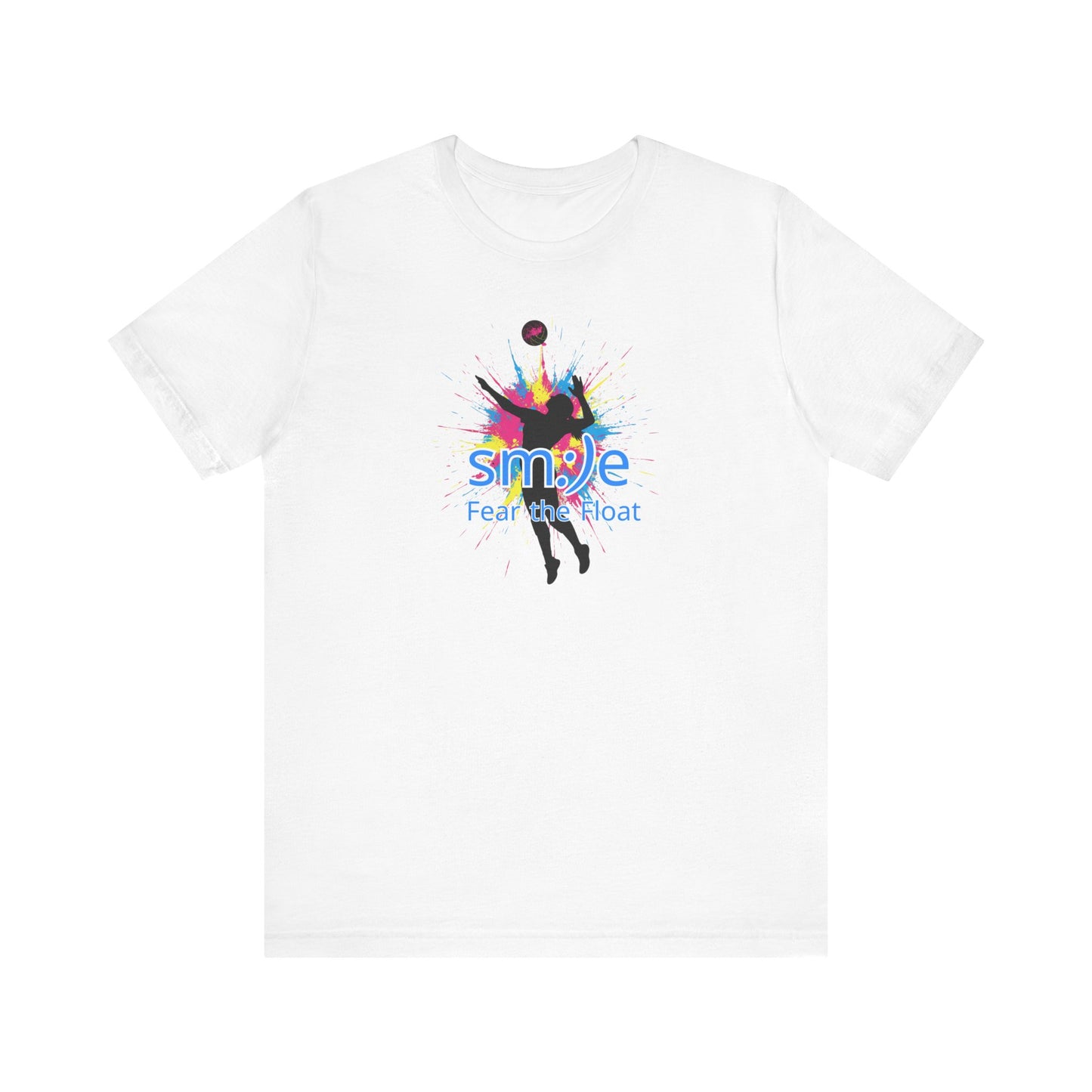 Fear The Float - Volleyball Streetwear Tee | Unisex Statement Shirt | sm:)e
