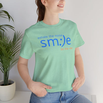 sm:)e Exhale the Noise Be the Vibe Tee | Confidence Streetwear | Unisex Motivational Graphic Shirt