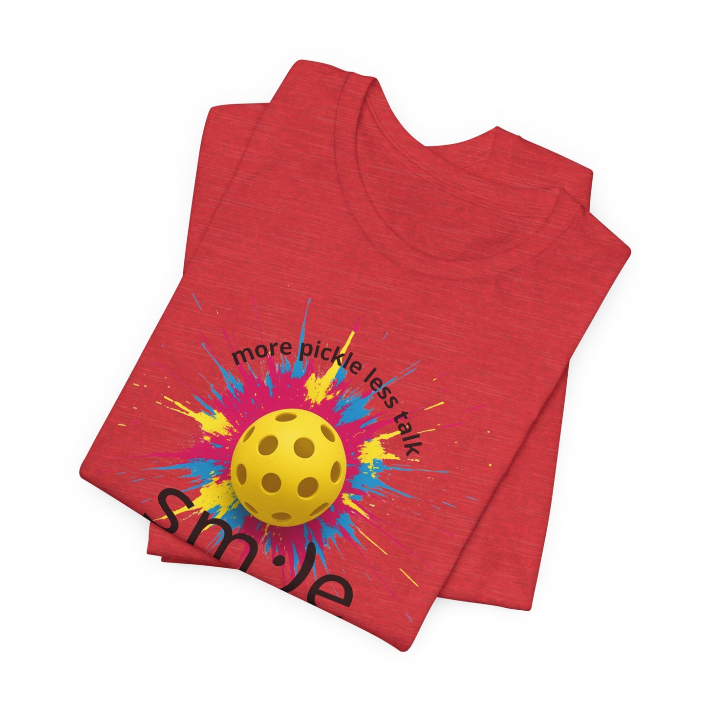 More Pickle Less Talk - Pickleball Streetwear Tee | Unisex Statement Shirt | sm:)e