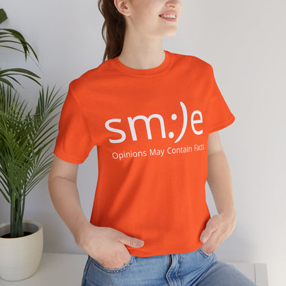 sm:)e Opinions May Contain Facts T-Shirt | Witty Statement Streetwear | Unisex Summer Tee