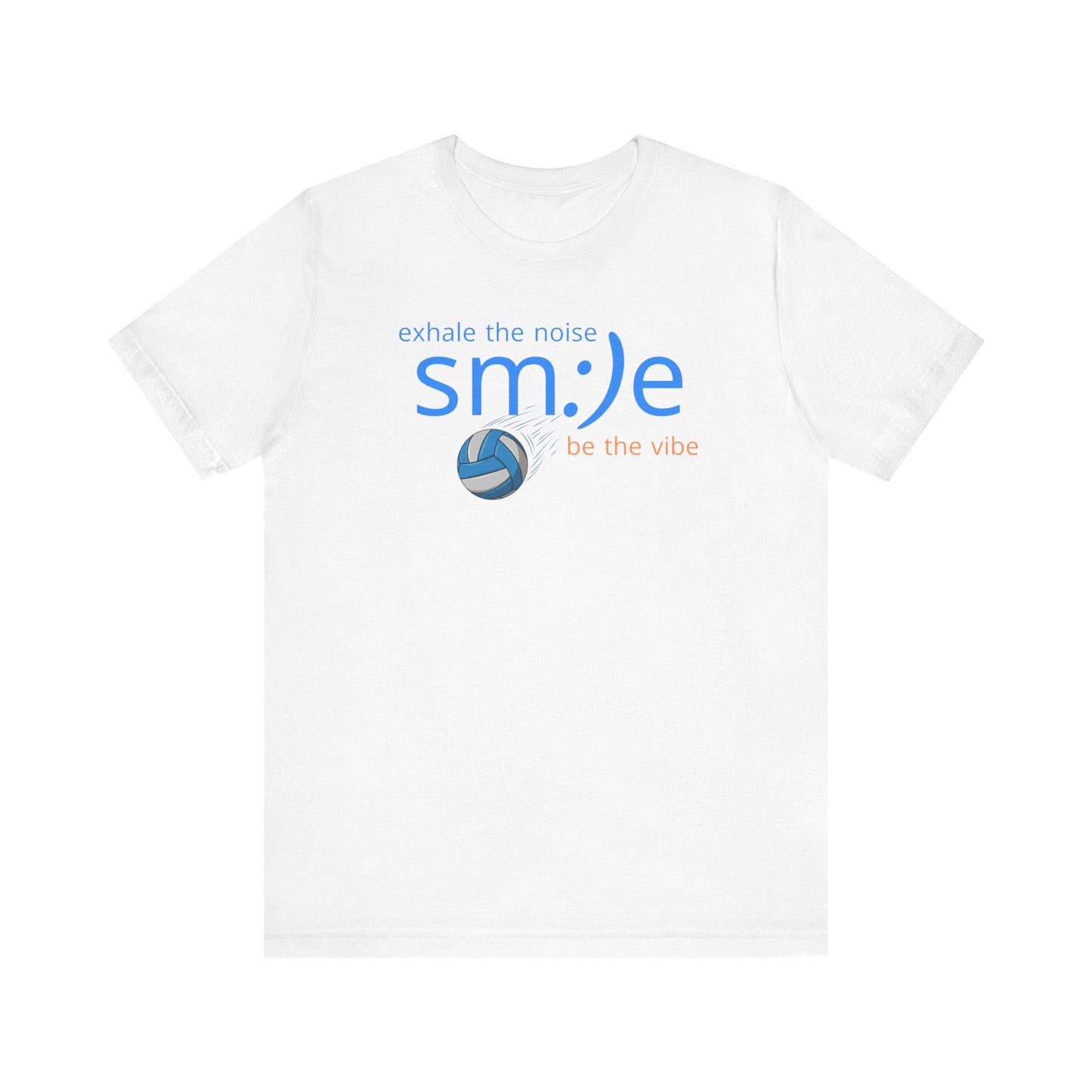 sm:)e Exhale the Noise Be the Vibe Volleyball Tee | Confident Athletic Streetwear | Positive Quote Shirt
