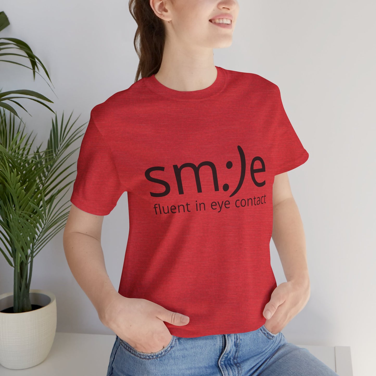 Unisex Jersey Short Sleeve Tee | sm:)e Fluent in Eye Contact | Confidence Streetwear