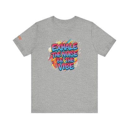 Exhale the Noise - Motivational Streetwear Tee | Confidence Statement
