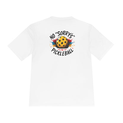 Pickleball Tee — “No 'Sorry's' in Pickleball” Moisture-Wicking Athletic Shirt