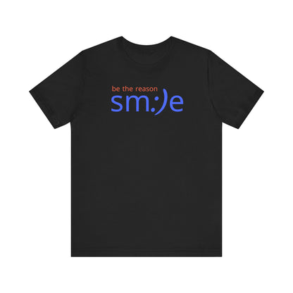 sm:)e Be the Reason Smile Shirt - Inspirational Quote Streetwear, Motivational Graphic Tee, Confidence Booster