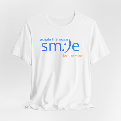 sm:)e Exhale the Noise Be the Vibe Tee | Confidence Streetwear | Unisex Motivational Graphic Shirt