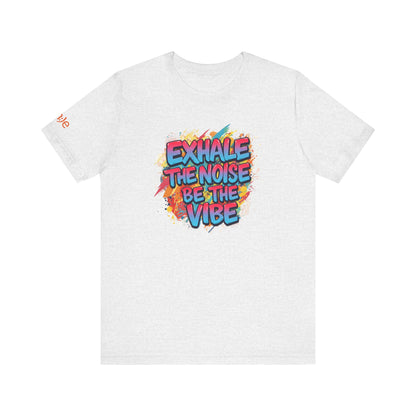 Exhale the Noise - Motivational Streetwear Tee | Confidence Statement