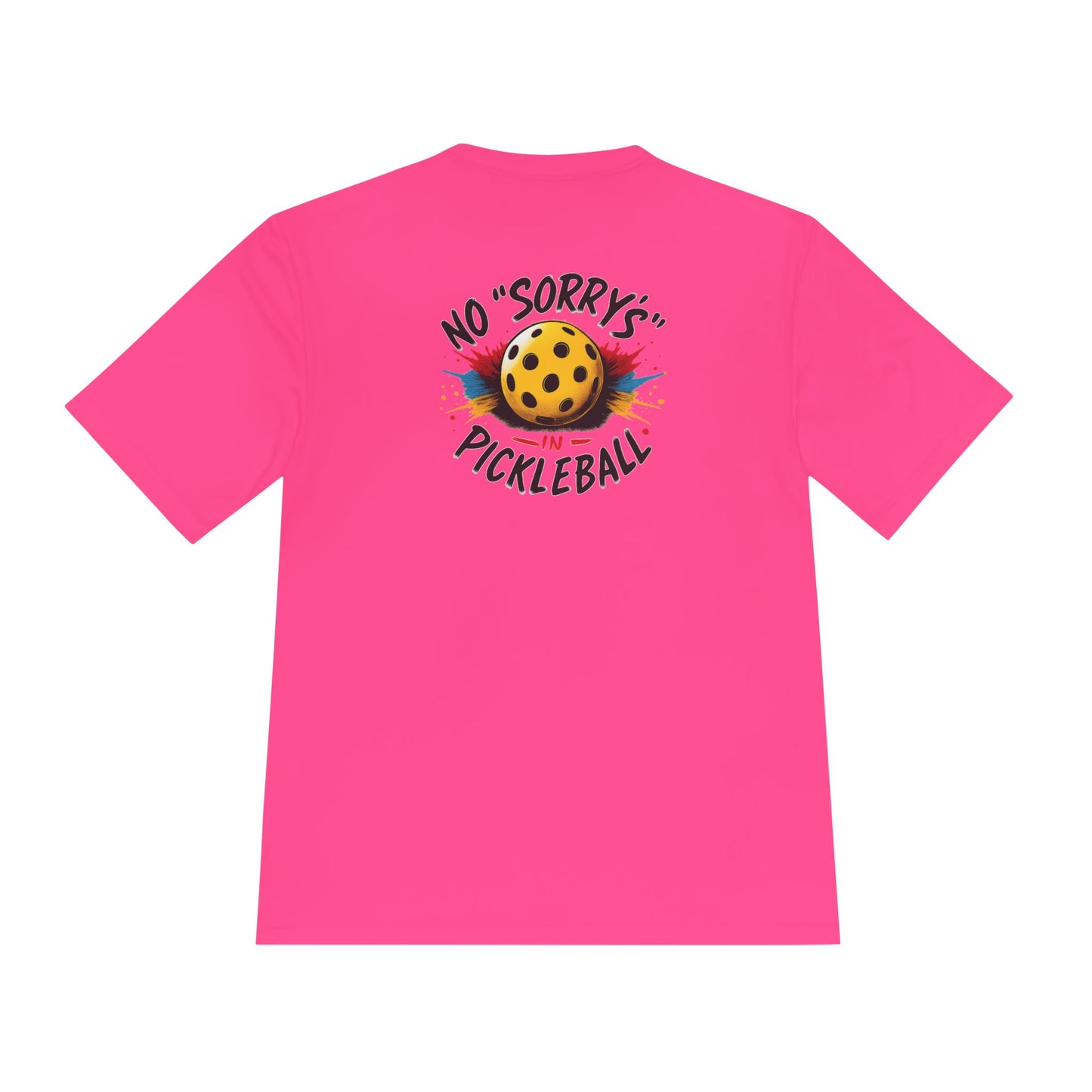 Pickleball Tee — “No 'Sorry's' in Pickleball” Moisture-Wicking Athletic Shirt