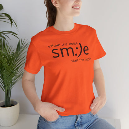 Exhale the Noise sm:)e Start the Ripple | Motivational Streetwear | Positive Energy Tee