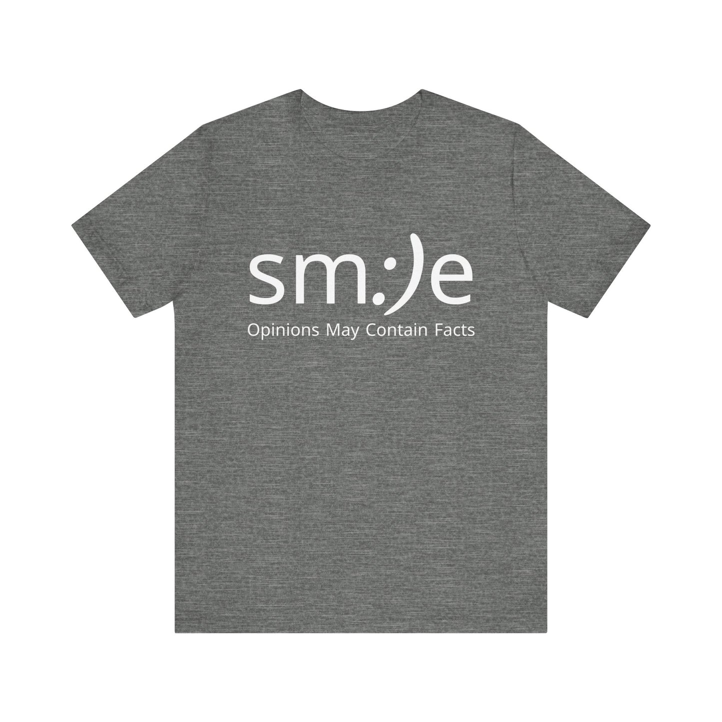sm:)e Opinions May Contain Facts T-Shirt | Witty Statement Streetwear | Unisex Summer Tee