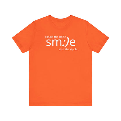 Exhale the Noise sm:)e Start the Ripple | Positive Vibe Streetwear Tee