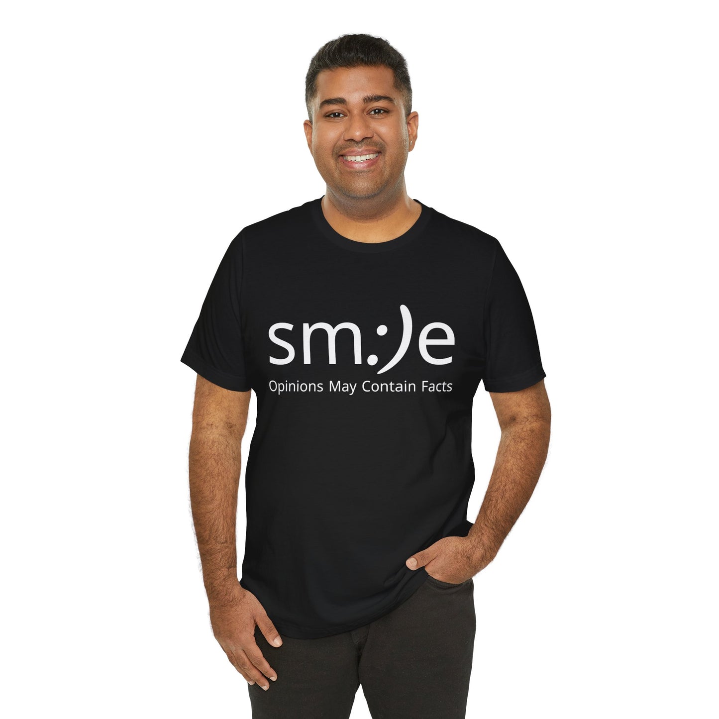 sm:)e Opinions May Contain Facts | Sassy Statement Tee | Unisex Streetwear Graphic Shirt
