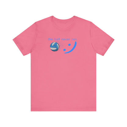 The Ball Never Lies - Volleyball Streetwear Tee
