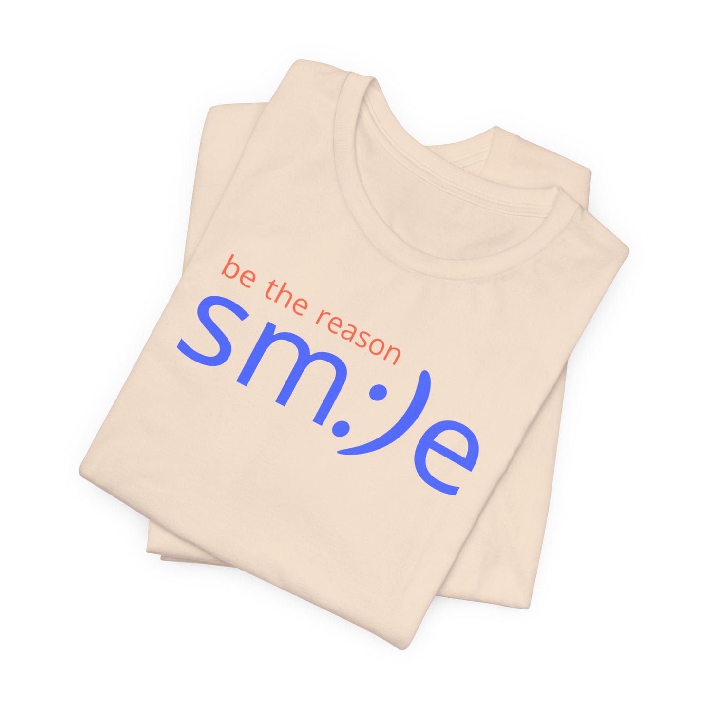 sm:)e Be the Reason Smile Shirt - Inspirational Quote Streetwear, Motivational Graphic Tee, Confidence Booster