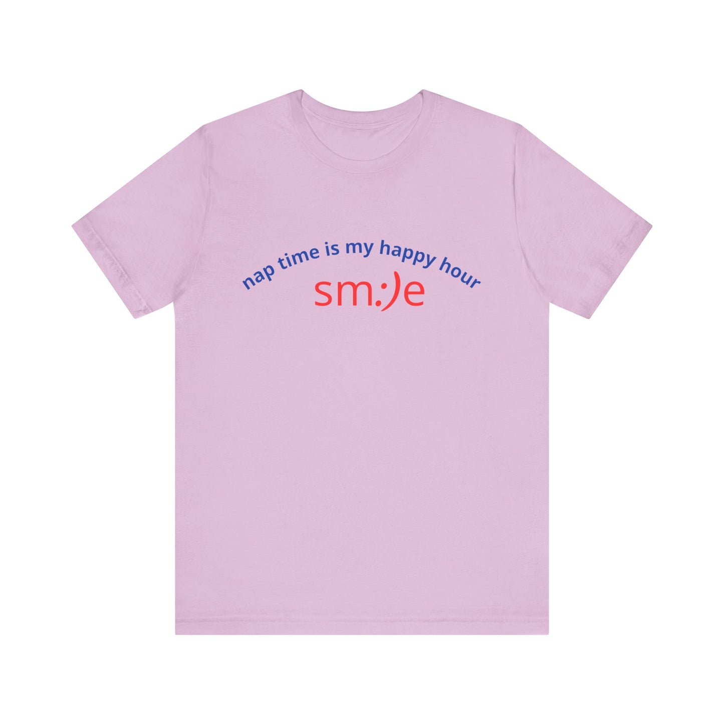 sm:)e Nap Time Is My Happy Hour Tee - Relatable Streetwear, Self-Care Humor, Confidence Booster, Sleep Lover Gift