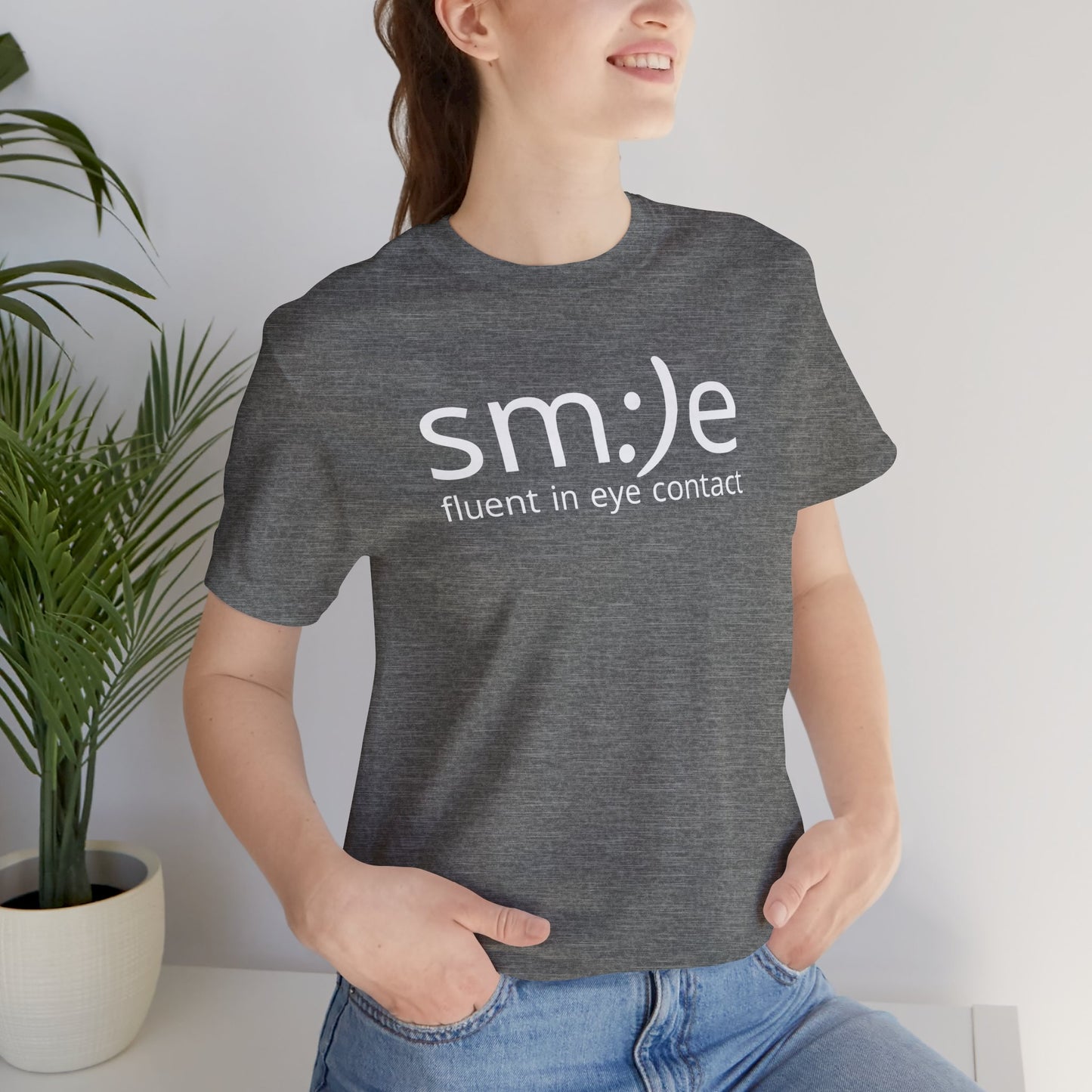 sm:)e Fluent in Eye Contact Tee | Bold Confidence Streetwear | Trendy Unisex Graphic Shirt