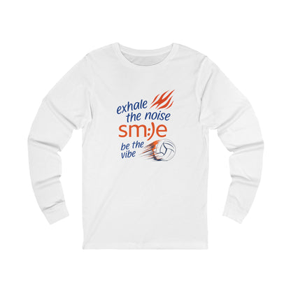 Exhale the Noise sm:)e Be the Vibe Volleyball Long Sleeve